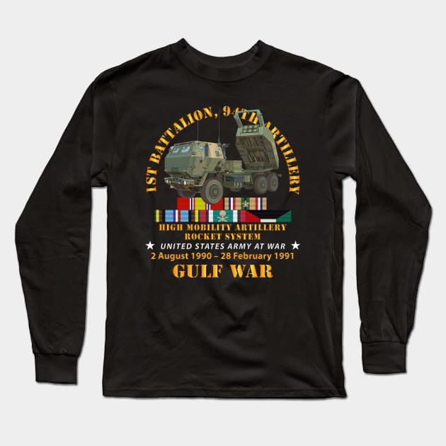 Gulf War Vet w  1st Bn 94th Artillery Long Sleeve T-Shirt by twix123844